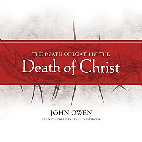 The Death of Death in the Death of Christ (MP3 CD)