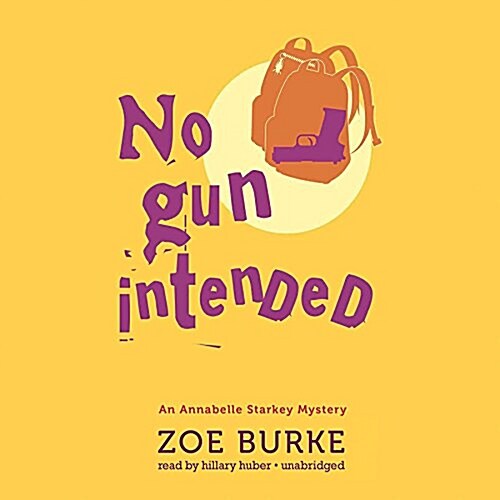 No Gun Intended Lib/E: An Annabelle Starkey Mystery (Audio CD)