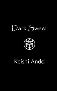 Dark Sweet: A Collection of Poetry (Paperback)