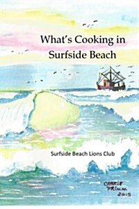 Whats Cooking in Surfside Beach (Paperback)