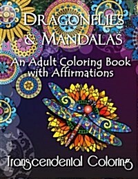 Dragonflies & Mandalas: An Adult Coloring Book with Affirmations (Paperback)