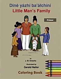 Little Mans Family Coloring Book: Primer (Paperback)