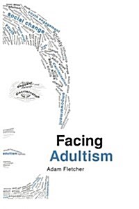 Facing Adultism (Paperback)