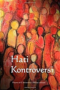 Hati Kontroversi: Heart of Controversy (Malay Edition) (Paperback)