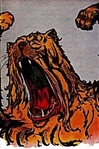 Hungry Tiger Roaring (Wizard of Oz): Blank 150 Page Lined Journal for Your Thoughts, Ideas, and Inspiration (Paperback)