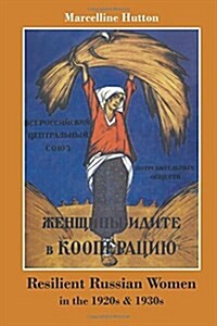 Resilient Russian Women in the 1920s & 1930s (Paperback)