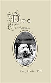 Dog: Pure Awareness (Paperback)