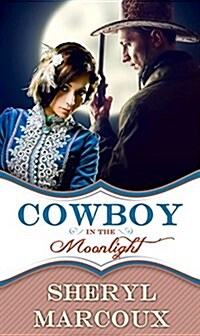 Cowboy in the Moonlight (Paperback)