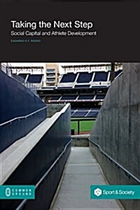 Taking the Next Step: Social Capital and Athlete Development (Paperback)