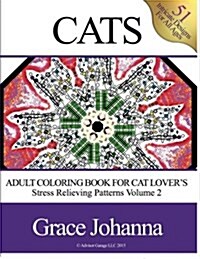 Adult Coloring Book for Cat Lovers: Stress Relieving Patterns Volume 2 (8.5x11) (Paperback)