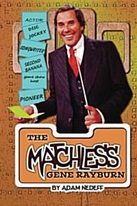 The Matchless Gene Rayburn (Paperback)