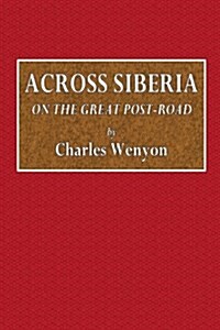 Across Siberia: On the Great Post-Road (Paperback)