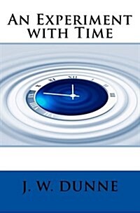 An Experiment with Time (Paperback)