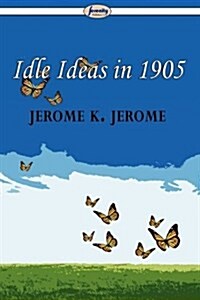 Idle Ideas in 1905 (Paperback)