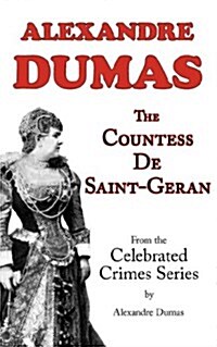 The Countess de Saint-Geran (from Celebrated Crimes) (Paperback)