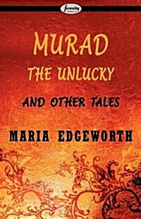 Murad the Unlucky and Other Tales (Paperback)