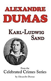 Karl-Ludwig Sand (from Celebrated Crimes) (Paperback)