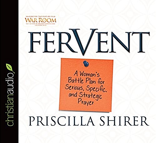 Fervent: A Womans Battle Plan to Serious, Specific and Strategic Prayer (Audio CD)