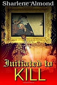 Initiated to Kill (Paperback)