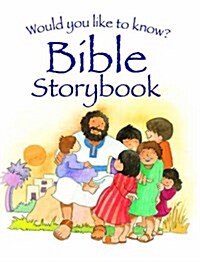 Would you like to know? Bible Storybook (Paperback, New ed)