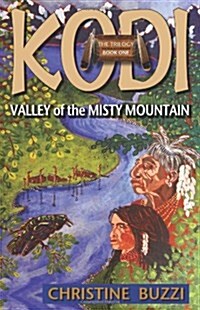 Valley of the Misty Mountain: Book One of the Kodi Trilogy (Paperback)