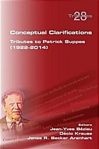 Conceptual Clarifications. Tributes to Patrick Suppes (1922-2014) (Paperback)