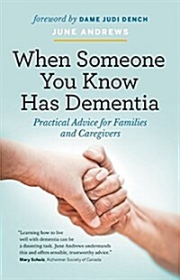 When Someone You Know Has Dementia: Practical Advice for Families and Caregivers (Paperback)