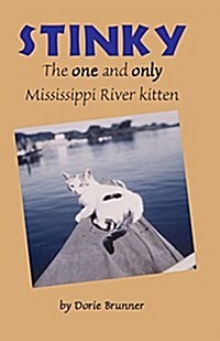 Stinky: The One and Only Mississippi River Kitten (Paperback)