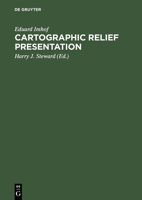 Cartographic Relief Presentation (Hardcover, Reprint 2015)