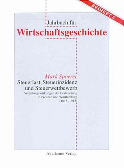 Steuerlast, Steuerinzidenz und Steuerwettbewerb (Hardcover, Reprint 2015)