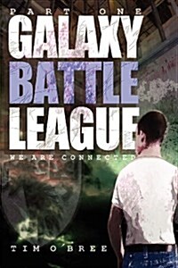 Galaxy Battle League - Part One (Paperback)