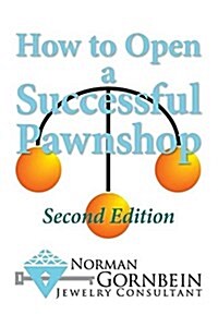 How to Open a Successful Pawnshop (Hardcover, 2)