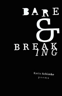 Bare and Breaking (Paperback)