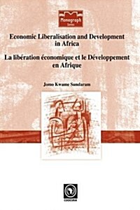 Economic Liberalisation and Development in Africa (Paperback)