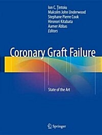 Coronary Graft Failure: State of the Art (Hardcover, 2016)