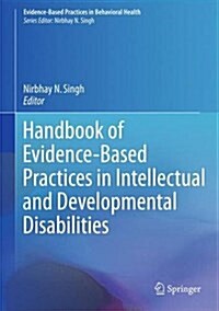 Handbook of Evidence-Based Practices in Intellectual and Developmental Disabilities (Hardcover, 2016)