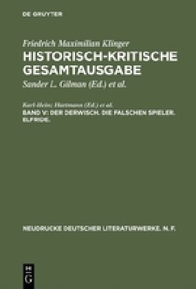 Historisch-Kritische Gesamtausgabe, Band V, Der Derwisch. Die Falschen Spieler. Elfride. (Hardcover)