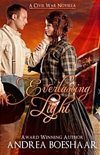 Everlasting Light: A Civil War Romance (Paperback)