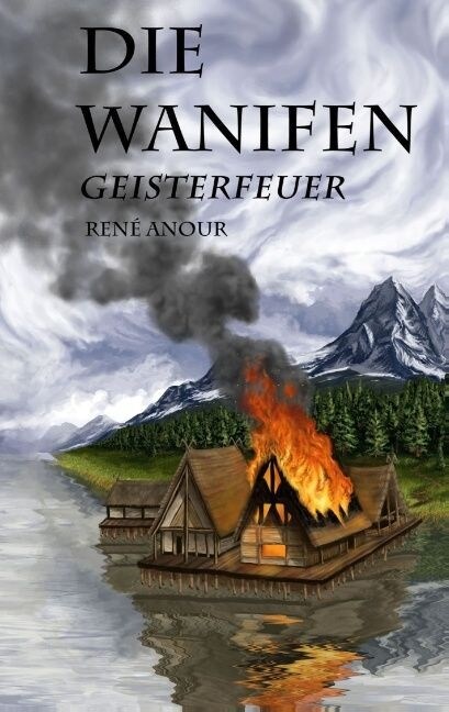 Die Wanifen-Geisterfeuer (Paperback)
