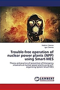 Trouble-Free Operation of Nuclear Power Plants (Npp) Using Smart-Mes (Paperback)