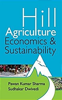 Hill Agriculture: Economics and Sustainability (Hardcover)