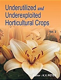Underutilized and Underexploited Horticultural Crops: Vol 02 (Hardcover)