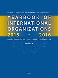 Yearbook of International Organizations 2015-2016, Volume 4: International Organization Bibliography and Resources (Hardcover)