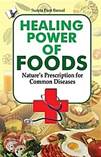 Healing Power of Foods (Paperback)