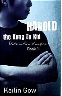 Harold the Kung Fu Kid: A Date with a Vampire Harold the Kung Fu Kid: Date with a Vampire Book 1 (Paperback)