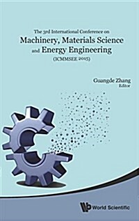 [중고] Machinery, Materials Science and Energy Engineering (Icmmsee 2015) - Proceedings of the 3rd International Conference (Hardcover)