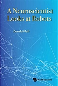 A Neuroscientist Looks at Robots (Hardcover)