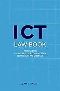 Ict Law Book. a Source Book for Information and Communication Technologies & Cyber Law in Tanzania & East African Community (Paperback)