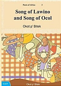 Song of Lawino and Song of Ocol (Paperback)