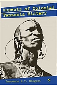 Aspects of Colonial Tanzania History (Paperback)